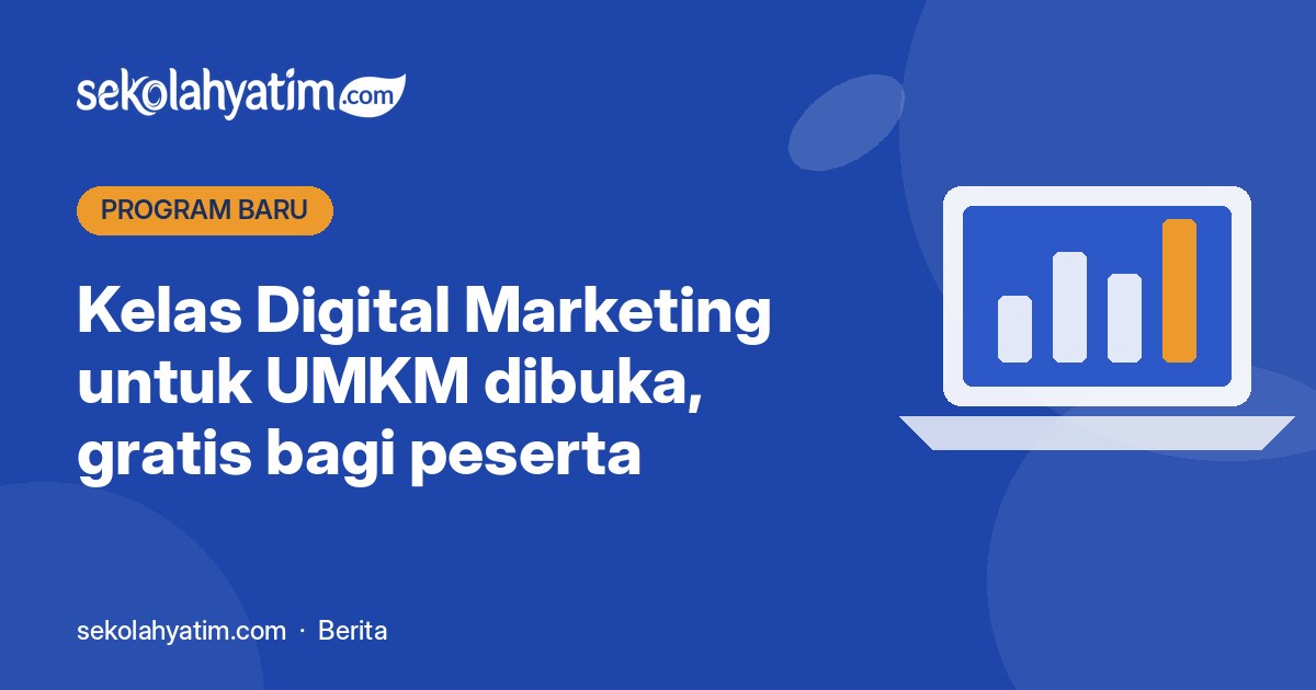 Kelas Digital Marketing untuk UMKM Dibuka, Gratis bagi Peserta